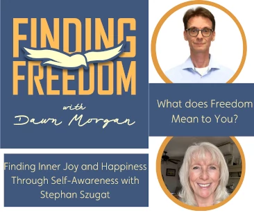 Finding Freedom Podcast, hosted by Dawn Morgan with guest Stephan Szugat
